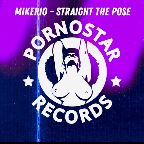 Mikerio - Straight The Pose [PR873]